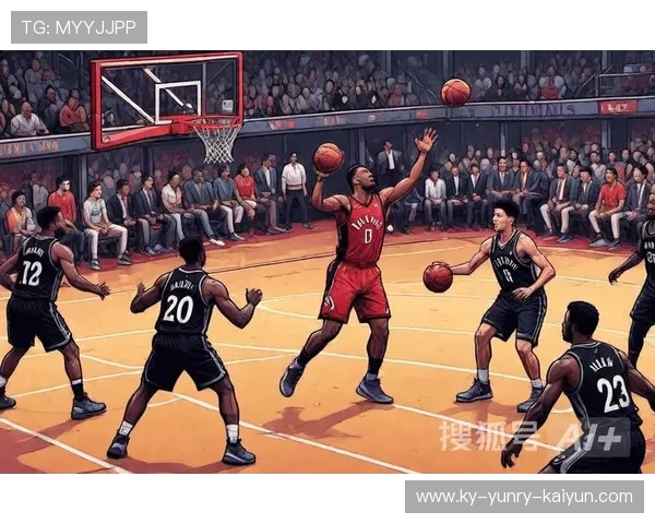 篮球比赛中进攻多样性对提升球队竞争力的重要作用